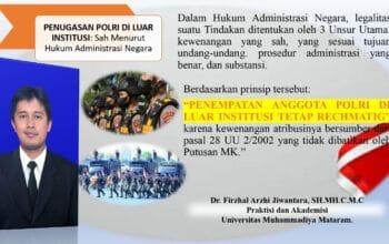 PENUGASAN POLRI DI LUAR INSTITUSI: SAH MENURUT HUKUM ADMINISTRASI NEGARA